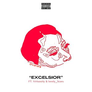 EXCELSIOR (feat. Virtuosity & lovely_Scars) [Explicit]