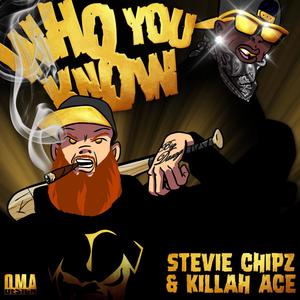 Who You Know (feat. Killah Ace) [Explicit]