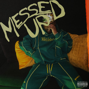 Messed Up (Explicit)