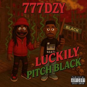 Luckily/Pitch Black (Explicit)