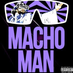 Macho Man (Explicit)