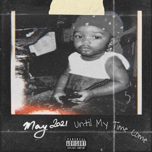 Until My Time Come (Explicit)