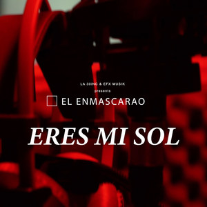 Eres Mi Sol (Explicit)