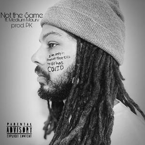 Not the Same(feat. Medium Maurv) (Explicit)