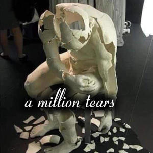 a million tears (Explicit)