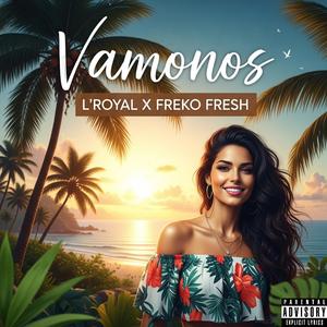 Vamonos (feat. Freko Fresh) (Explicit)