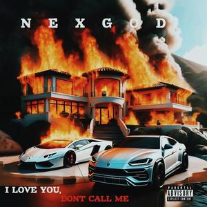 I Love You, Don't Call Me (Explicit)