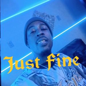 Just Fine (Explicit)