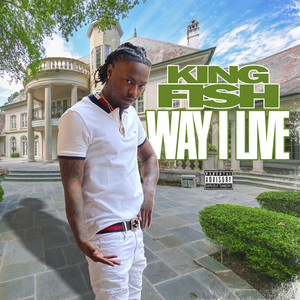 Way I Live (Explicit)