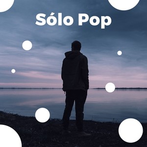 Sólo Pop (Explicit)