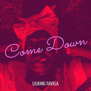 Come Down (Explicit)