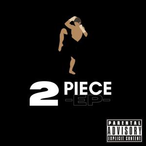 2 PIECE EP (Explicit)