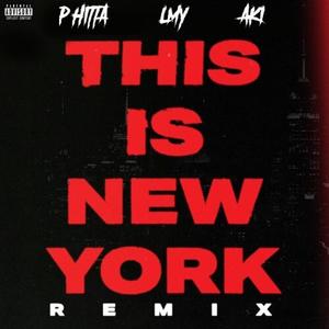 This is NewYork (feat. P.Hitta & LMY) [Remix Version] [Explicit]