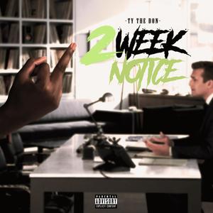 2 Week Notice (Explicit)