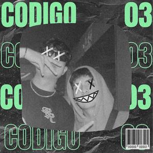 Codigo 03 (feat. Luna CB) [Explicit]