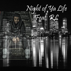 Night of Ya Life (feat. R.L)