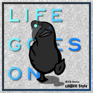 Life goes on (HXK Remix|Uamee Style)