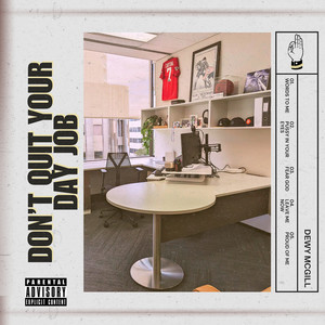 Don't Quit Your Day Job (Explicit)