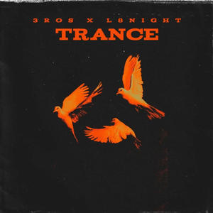 Trance (feat. L8NIGHT) [Explicit]