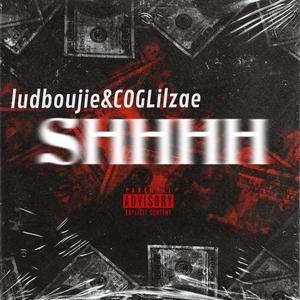 SHHHH (feat. COGLilzae) [Explicit]
