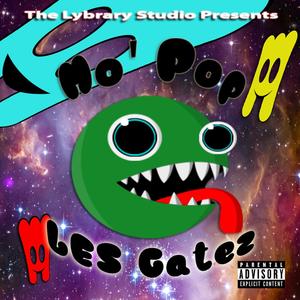 Mo' Pop, Les Gatez (Explicit)