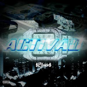 Activao (feat. $elJuicio$) (Explicit)
