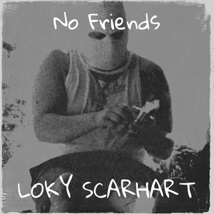 No Friends (Explicit)