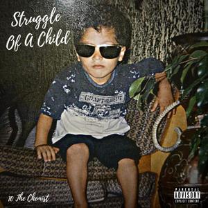 Struggle Of A Child (Explicit)