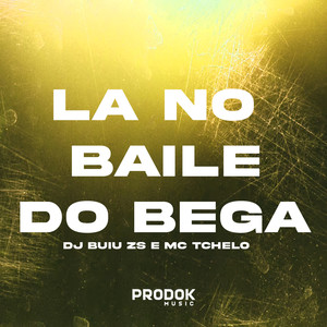 La no Baile do Bega (Explicit)