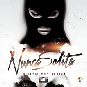 Nunca Solita (feat. Montana108) [Explicit]