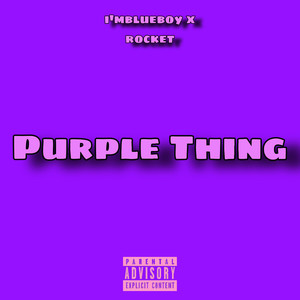 purple thing (Explicit)