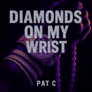 Diamonds On My Wrist