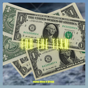 For The Team(feat. Yung Rico) (Explicit)
