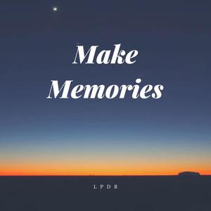 Make Memories (LPDR & LHD Production Remix)