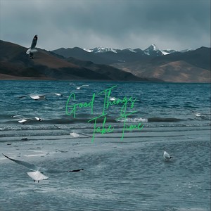 Good Things Take Time