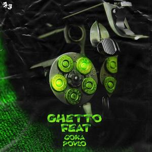 Ghetto Feat (feat. Povlo) [Explicit]