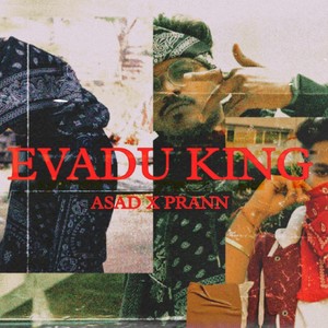 Evadu King(feat. PRANN) (Explicit)