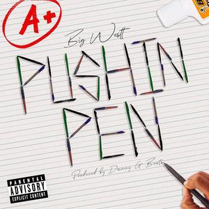 Pushin Pen (Explicit)