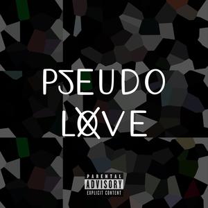 PSEUDO-LOVE 2 (Explicit)