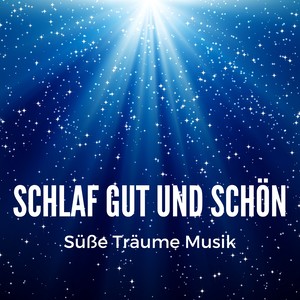 Schlaf Gut und Schön: Süße Träume Musik mit Entspannende Geräusche