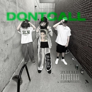 DONTCALL (feat. Wheelz) (Explicit)
