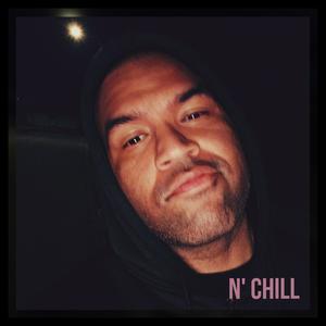 N' Chill (Explicit)