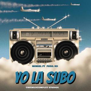 Yo La Subo (feat. Fusil Rd)