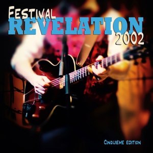 Festival Révélation 2002 (Cinquième Édition) [Explicit]