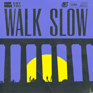 Walk Slow (Explicit)