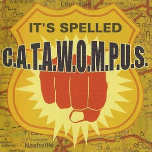 It's Spelled C.A.T.A.W.O.M.P.U.S.