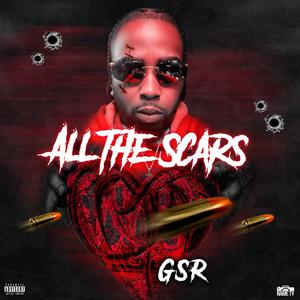 GSR - All The Scars (Explicit)