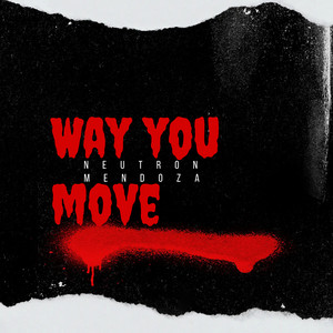 Way You Move (Explicit)