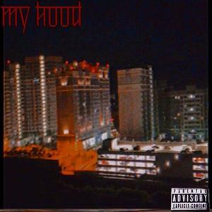 MY HOOD (Explicit)