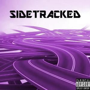 Sidetracked (feat. Sauceboy M) [Explicit]